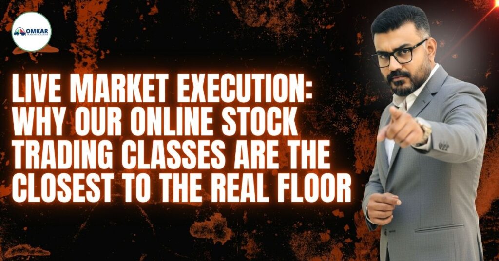 Live Market Execution: Why Our Online Stock Trading Classes Are the Closest to the Real Floor