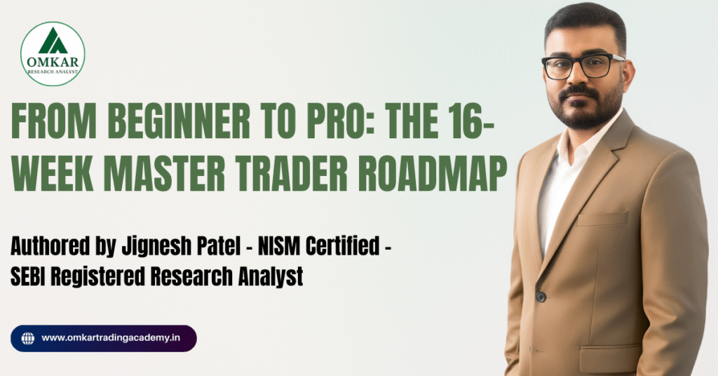 From Beginner to Pro: The 16-Week Master Trader Roadmap