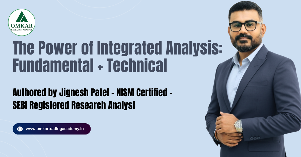 The Power of Integrated Analysis: Fundamental + Technical