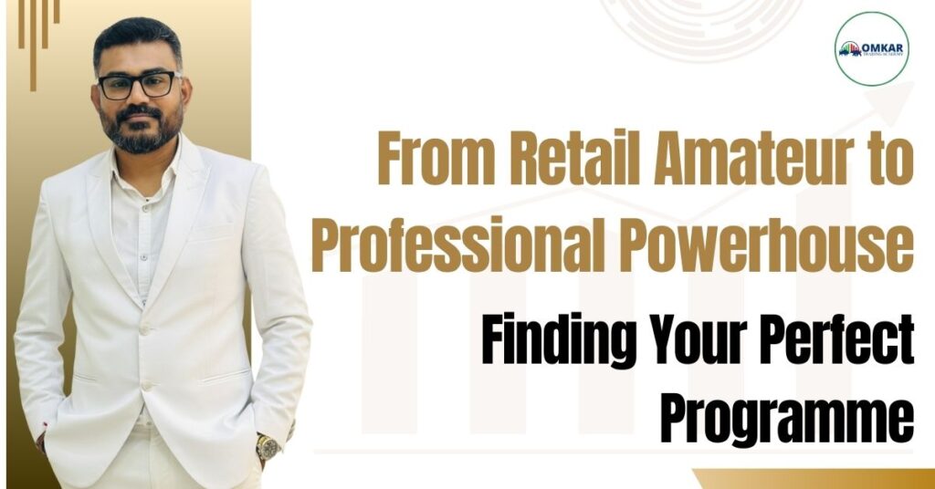 From Retail Amateur to Professional Powerhouse Finding Your Perfect Programme