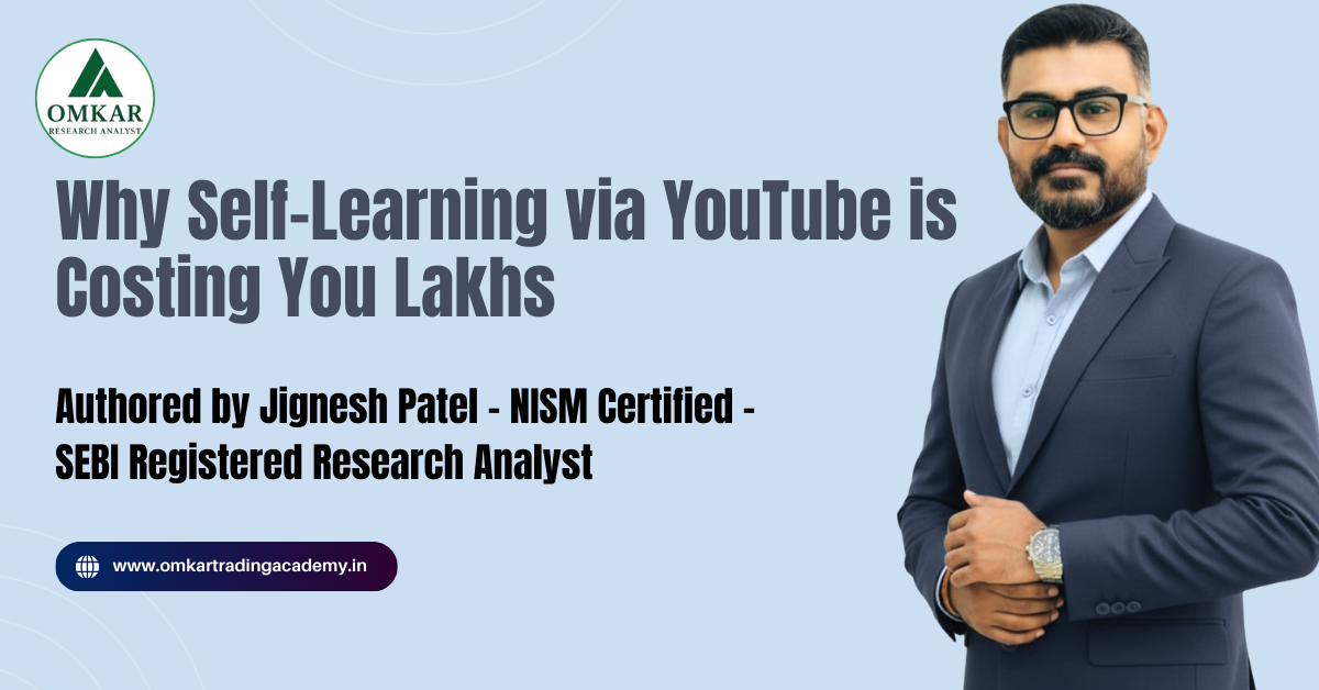 Why Self-Learning via YouTube is Costing You Lakhs in the Stock Market
