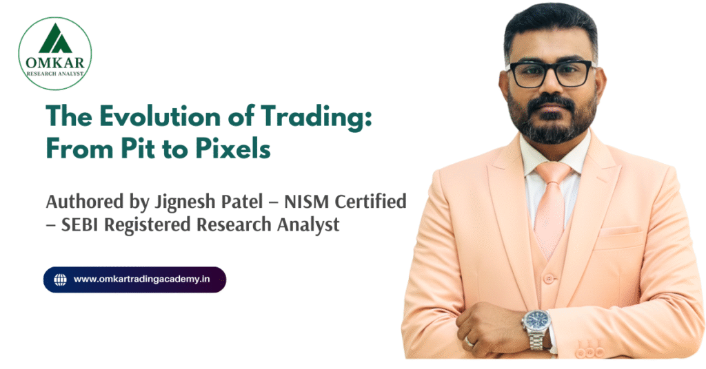 The Evolution of Trading: From Pit to Pixels