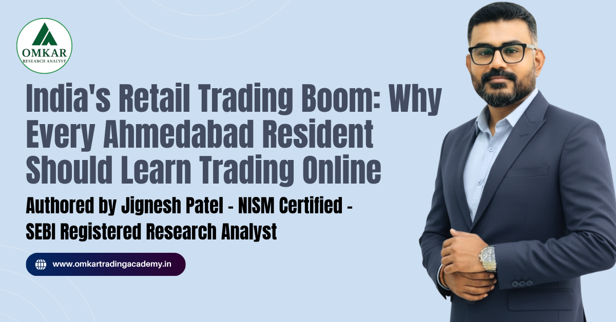 India's Retail Trading Boom: Why Every Ahmedabad Resident Should Learn Trading Online